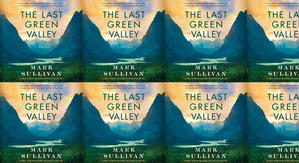 (Download) To Read The Last Green Valley by : (Mark T. Sullivan) - 
