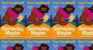(Read) Download Someday, Maybe by : (Onyi Nwabineli) - 