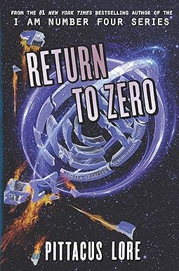 [Pdf] Download [READ] Return to Zero (Lorien Legacies Reborn Book 3) By  Pittacus Lore (Author)  - 