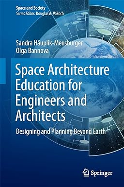 [Pdf] DOWNLOAD Read Space Architecture Education for Engineers and Architects: Designing and Pl - 