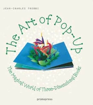 P.D.F Download [READ] The Art of Pop Up: The Magical World of Three-Dimensional Books By  Jean- - 