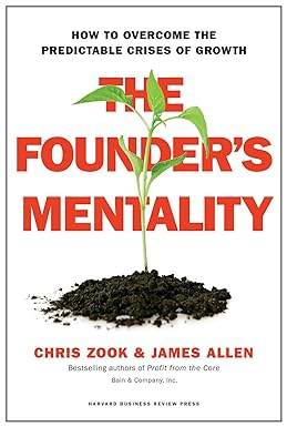 Pdf Download Read The Founder's Mentality: How to Overcome the Predictable Crises of Growth By  - 