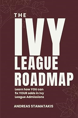 [Pdf] [DOWNLOAD] Read The Ivy League Roadmap: Learn how my Clients 5x their Odds in Ivy League  - 