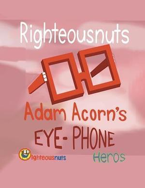 PDF [READ]  Adam Acorn’s Eye-Phone     Kindle Edition get [PDF] - 