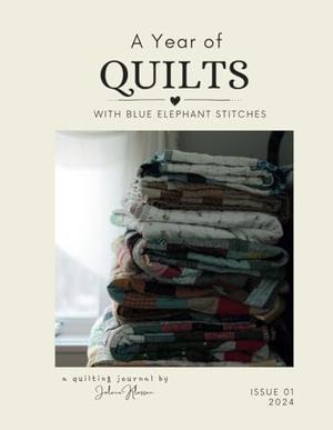 PDF  A Year of Quilts: with Blue Elephant Stitches     Paperback – February 29, 2024 Pdf Ebook - 