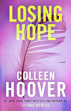 [PDF] Download R.E.A.D Losing Hope: A Novel (2) (Hopeless) By  Colleen Hoover (Author)  - 