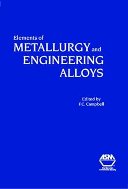 P.D.F [D.O.W.N.L.O.A.D] [READ] Elements of Metallurgy and Engineering Alloys By  F.C. Campbell  - 