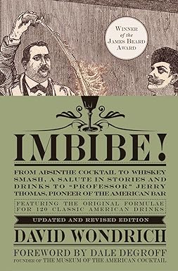 [Pdf] [DOWNLOAD] Read Imbibe! Updated and Revised Edition: From Absinthe Cocktail to Whiskey Sm - 