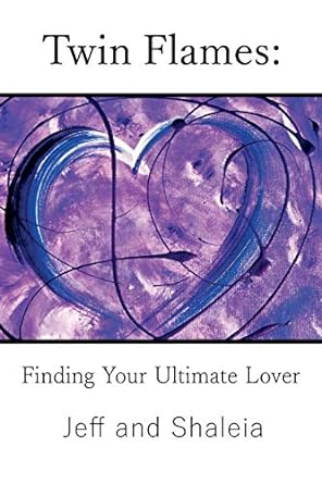 Pdf [D.O.W.N.L.O.A.D] R.E.A.D Twin Flames: Finding Your Ultimate Lover By  Jeff Divine (Author) - 