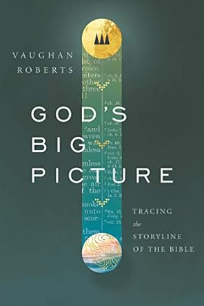 [P.D.F] [Download] [READ] God's Big Picture. Tracing The Story-Line Of The Bible By  - 