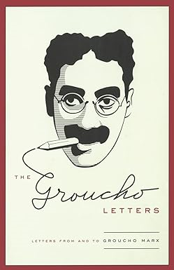 Pdf D.O.W.N.L.O.A.D [READ] The Groucho Letters: Letters from and to Groucho Marx By  Groucho Ma - 