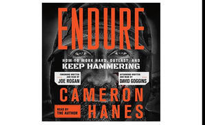 (Read Book) Endure: How to Work Hard, Outlast, and Keep Hammering by Cameron Hanes - 