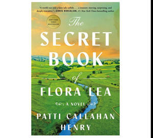 (Download) The Secret Book of Flora Lea by Patti Callahan Henry - 