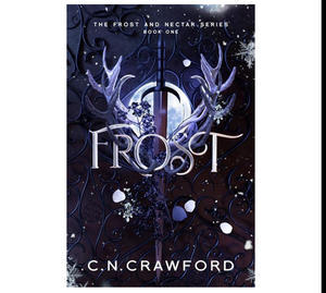 (Read Book) Frost (Frost and Nectar, #1) by C.N. Crawford - 