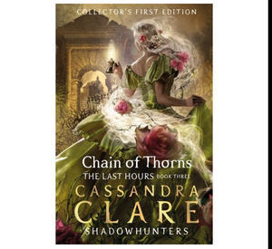 (Read Book) Chain of Thorns (The Last Hours, #3) by Cassandra Clare - 