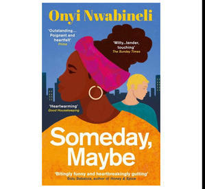 (Read) PDF Book Someday, Maybe by Onyi Nwabineli - 