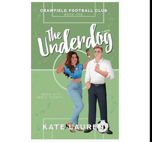 (Download pdf) The Underdog (Crawfield Football Club #1) by Kate  Lauren - 