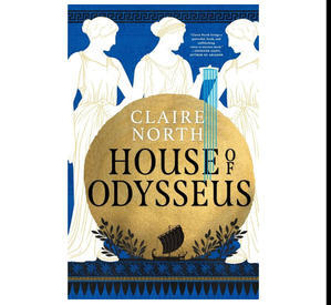(Read Book) House of Odysseus (The Songs of Penelope, #2) by Claire North - 