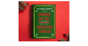 (Download) Murder on the Christmas Express by Alexandra Benedict - 