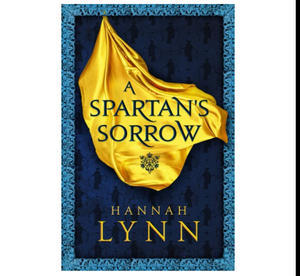 (Read Book) A Spartan's Sorrow by Hannah M. Lynn - 