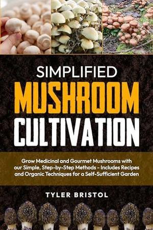 PDF/READ  Simplified Mushroom Cultivation: Grow Medicinal and Gourmet Mushrooms with our Simple, S - 