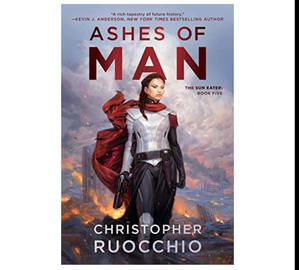 (Read) PDF Book Ashes of Man (Sun Eater, #5) by Christopher Ruocchio - 