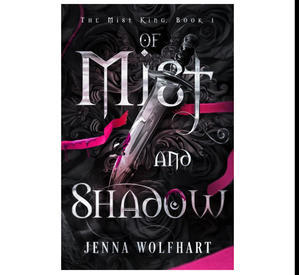 (Read) PDF Book Of Mist and Shadow (The Mist King, #1) by Jenna Wolfhart - 