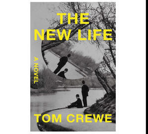 (Read Book) The New Life by Tom Crewe - 