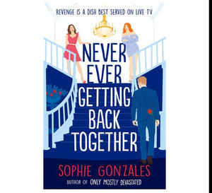 (Read) PDF Book Never Ever Getting Back Together by Sophie Gonzales - 
