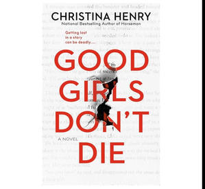 (Download) Good Girls Don't Die by Christina Henry - 
