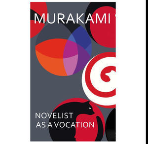 (Download) Novelist as a Vocation by Haruki Murakami - 