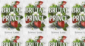 (Read) Download Brutal Prince (Brutal Birthright, #1) by : (Sophie Lark) - 