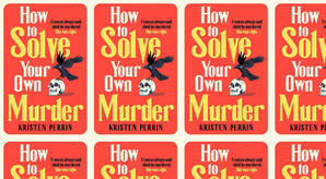 Download PDF (Book) How to Solve Your Own Murder (Castle Knoll Files, #1) by : (Kristen Perrin) - 