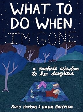 [PDF] [D.O.W.N.L.O.A.D] R.E.A.D What to Do When I'm Gone: A Mother's Wisdom to Her Daughter By  - 