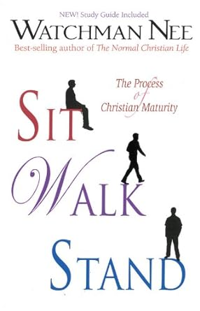 PDF D.O.W.N.L.O.A.D [READ] Sit, Walk, Stand: The Process of Christian Maturity By  Watchman Nee - 