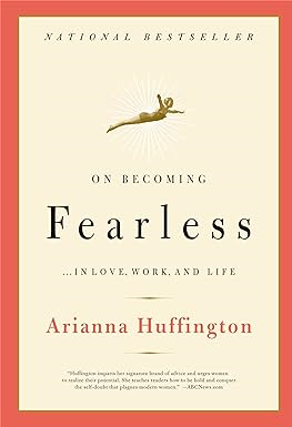 [PDF] Download Read On Becoming Fearless...in Love, Work, and Life: A Road Map for Women By  Ar - 