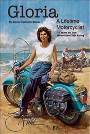 P.D.F D.O.W.N.L.O.A.D READ Gloria - A Lifetime Motorcyclist: 75 Years on Two Wheels and Still R - 
