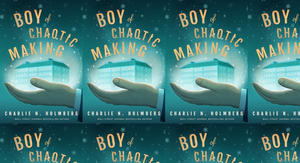 Get PDF Books Boy of Chaotic Making (Whimbrel House, #3) by : (Charlie N. Holmberg) - 