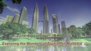 Exploring the Wonders of Tourism in Malaysia - 