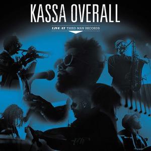 Kassa Overall - Live at Third Man Records　弩深夜に誘拐され夜明けまで連れ廻される様なJAZZ - 