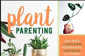 The Science of Plant Parenting - 