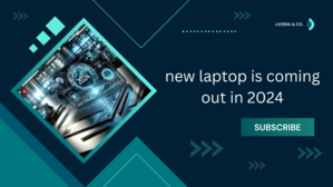 "New Laptop Coming Out in 2024" - 