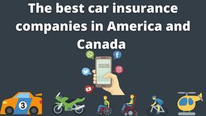 The best car insurance companies in America and Canada  - 