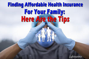 Finding Affordable Health Insurance for Your Family: Here Are the Tips - 