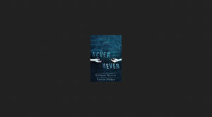 (Read) Never (Never, #1) *Books - 