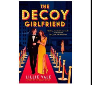 (Read Book) The Decoy Girlfriend by Lillie Vale - 