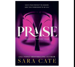 (Read) PDF Book Praise (Salacious Players' Club, #1) by Sara Cate - 