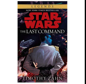 (Download pdf) The Last Command (Star Wars: The Thrawn Trilogy, #3) by Timothy Zahn - 