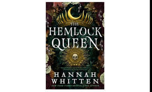 (Read Book) The Hemlock Queen (The Nightshade Crown, #2) by Hannah F. Whitten - 