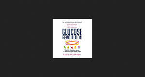 (Read Online) Glucose Revolution: The Life-Changing Power of Balancing Your Blood Sugar *ePub - 